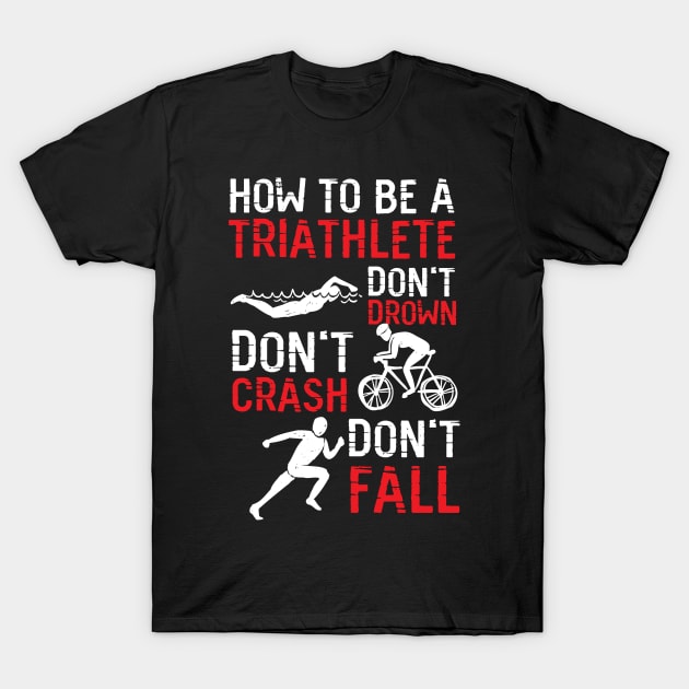 Triathlete Triathlon Sport T-Shirt by ShirtsShirtsndmoreShirts